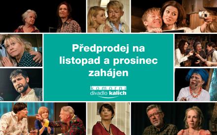 Předprodej zahájen - program na listopad, prosinec 2025 Komorního divadla Kalich